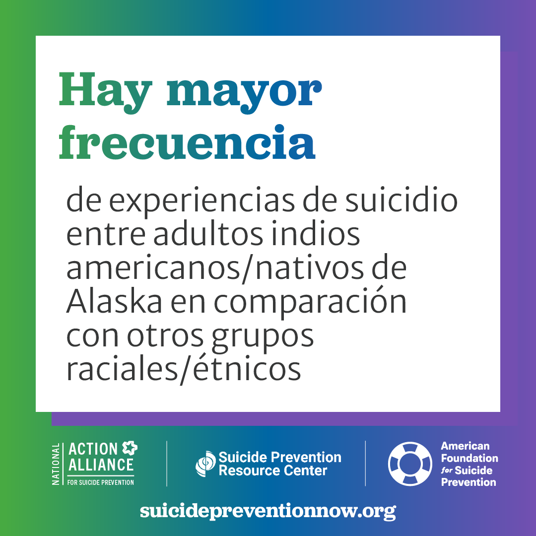 Hay mayor frecuencia de experiencias de suicidio entre adultos indios americanos/nativos de Alaska en comparación con otros grupos raciales/étnicos